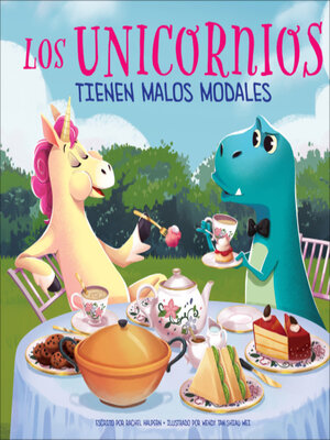 cover image of Los unicornios tienen malos modales (Unicorns Have Bad Manners)